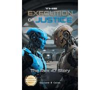 The Execution of Justice: The Rex 47 Story