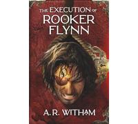 The Execution of Rooker Flynn: Locke Institute Trilogy Book 3
