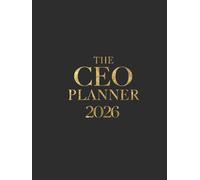 The Executive CEO Planner: Vision. Strategy. Execution.