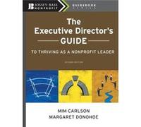 The Executive Directors Guide to Thriving as a Nonprofit Leader by Donohoe Margaret San Jose California Paperback Book Margaret Donohoe, Mim Carlson (Auteur)