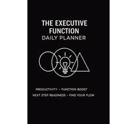 The Executive Function Daily Planner: 90-Day Undated ADHD Journal for Adults with Time Blocking, Brain Dump, and Focus Trackers to Master Productivity and Overcome Overwhelm.