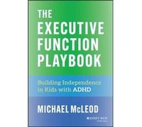 The Executive Function Playbook - Michael McLeod - John Wiley amp Sons Inc - Livre en Anglais - Paperback Michael McLeodMichael McLeod (Auteur)