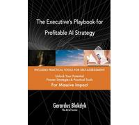 The Executive’s Playbook for Profitable AI Strategy