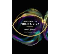 Philip K. Dick – The Exegesis of Philip K. Dick – Broché