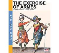 The Exercise of Armes: By Jacob de Gheyn II