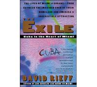 The Exile: Cuba in the Heart of Miami