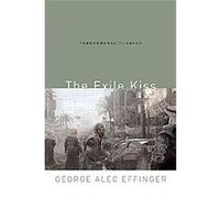 The Exile Kiss George Alec Effinger (Auteur)