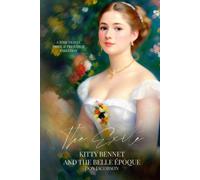 The Exile: Kitty Bennet And The Belle ?Poque: A Time Travel Pride And Prejudice Variation: 3 (The Bennet Wardrobe Series)