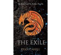 The Exile: The Bound and The Broken Novella