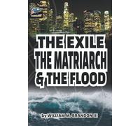 The Exile The Matriarch And The Flood