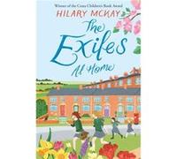 The Exiles at Home by Hilary McKay Unknown (Auteur)