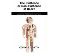 The Existence or Non-Existence of Race?: Forensic Anthropology, Population Admixture, and the Future of Racial Classification in the U.S. Quintyn, Conrad B. (Auteur)