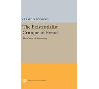 The Existentialist Critique Of Freud