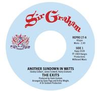 The Exits – Another Sundown in Watts / I Don't Want to Hear It – Vinyle 7" Single