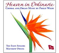 The Exon Singers, dirigés par Matthew Owens – Heaven in Ordinarie (Phillip Wilby) – CD