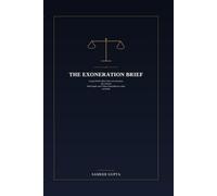THE EXONERATION BRIEF: A Legal Thriller Where One Cross-Examiner, One Untested DNA Sample, and 72 Hours Stand Between a Man and Death