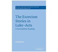 The Exorcism Stories In Luke-Acts