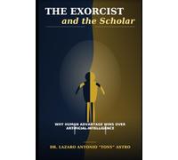 The Exorcist and the Scholar: Why Human Advantage Wins Over Artificial Intelligence