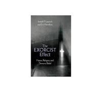The Exorcist Effect: Horror, Religion, and Demonic Belief
