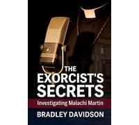 The Exorcist's Secrets: Investigating Malachi Martin