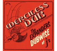 Merciless Dub: the Expanders Dubwise at J'S