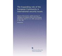 The Expanding role of the European Community in international security issues