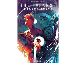 The Expanse - Die Graphic Novel: Dragon Tooth Band 3