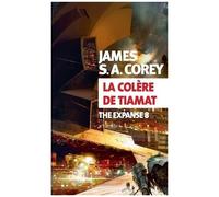 The Expanse - Tome 8 - La Colère De Tiamath