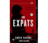 The Expats A Novel by Chris Pavone Chris Pavone (Auteur)