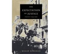 The Expectation of Justice by Megan Koreman Megan Koreman (Auteur)