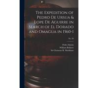 The Expedition Of Pedro De Ursua & Lope De Aguirre In Search Of El Dorado And Omagua In 1560-1; No. 28