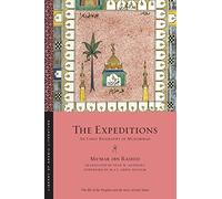 The Expeditions: An Early Biography of Muhammad