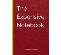 The Expensive Notebook: Imperial Ruby Edition