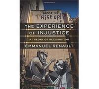 The Experience of Injustice - Emmanuel Renault - Columbia University Press - Livre en Anglais - Hardback Emmanuel RenaultEmmanuel Renault (Auteur)
