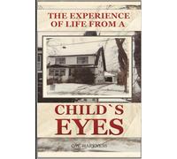 The experience of Life from child`s eyes