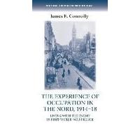 The Experience Of Occupation In The Nord, 1914-18