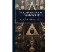 The Experience Of St. Louis Lodge No. 5