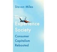 The Experience Society by Steven Miles Steven Miles (Auteur)