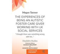 The Experiences Of Being An Autistic Foster Care Giver Working With Uk Social Services