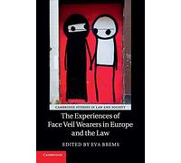 The Experiences of Face Veil Wearers in Europe and the Law