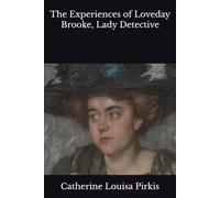 The Experiences of Loveday Brooke, Lady Detective