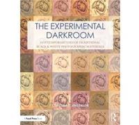 The Experimental Darkroom by Anderson & Christina Professor of Photography at Montana State University & Bozeman Anderson Christina Professor of Photography at Montana State University Bozeman (Auteur