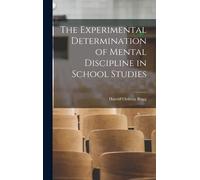 The Experimental Determination Of Mental Discipline In School Studies