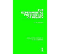The Experimental Psychology Of Beauty