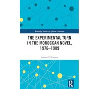 The Experimental Turn in the Moroccan Novel, 1976-1989