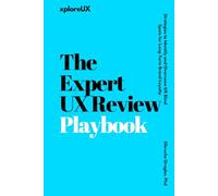 The Expert UX Review Playbook: Strategies to Identify and Overcome UX Blind Spots for Long-Term Brand Loyalty
