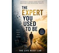The Expert You Used to Be: Navigating AI-Driven Career Grief and Rebuilding Your Professional Identity