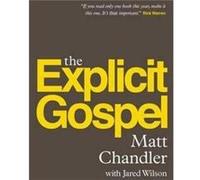The Explicit Gospel Paperback Edition by Matt Chandler Matt Chandler, Jared C Wilson (Auteur)