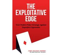 The Exploitative Edge: Your Perfect Poker Strategy Against Imperfect Opponents