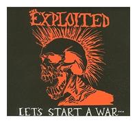 THE EXPLOITED - LET'S START A WAR... CD NEUF